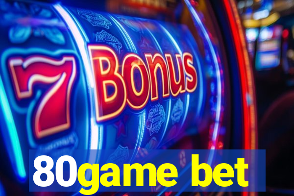 80game bet